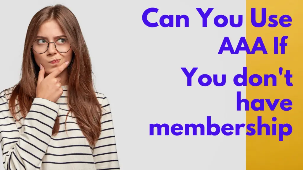 Can You use aaa without membership