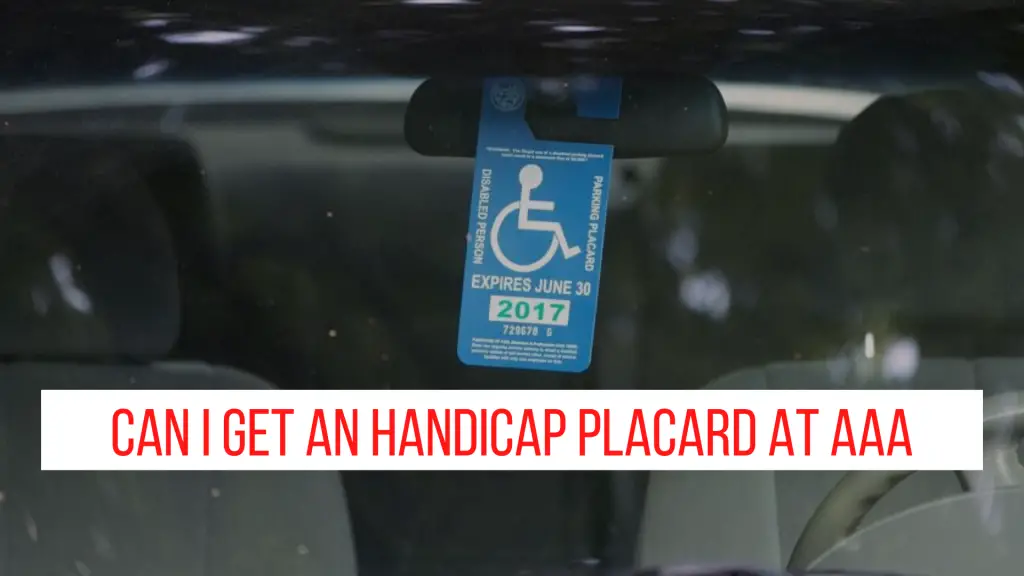 Can I get an handicap placard at AAA